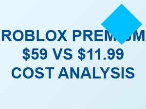 Roblox Premium: $59 vs $11.99 Cost Comparison